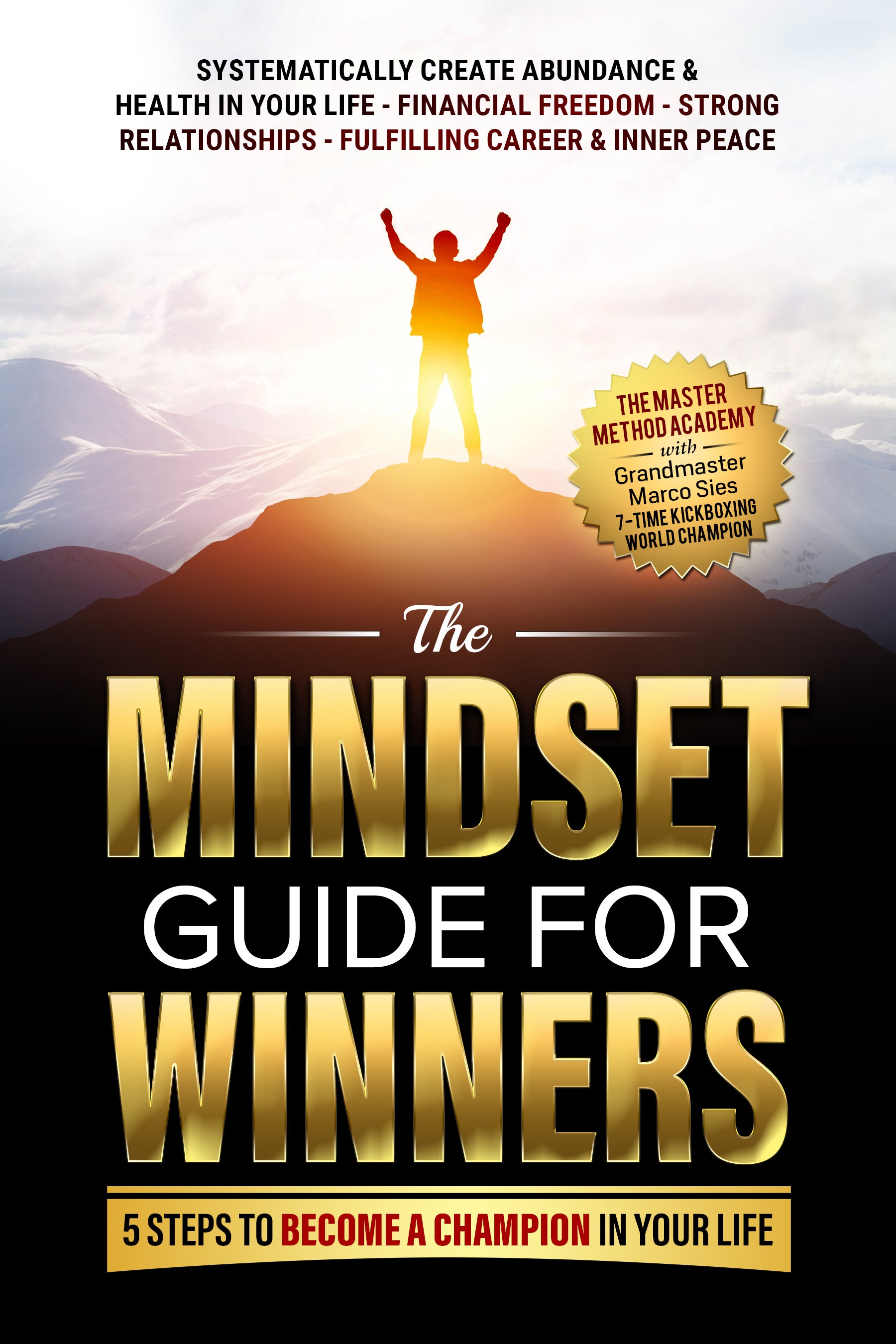 Mindset Guide for Winners: 5 Steps to Become a Champion in Your Life ~  eBook